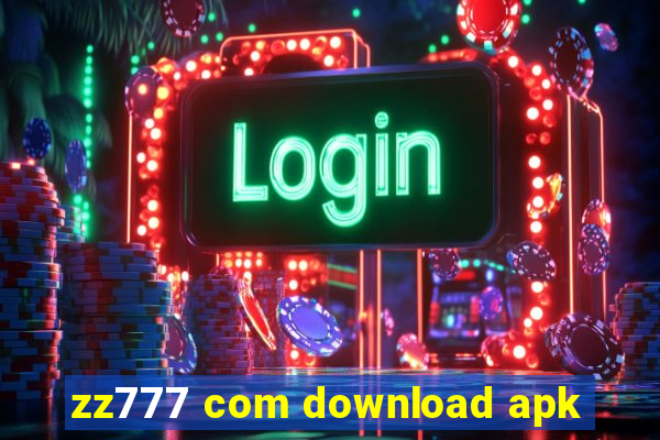zz777 com download apk